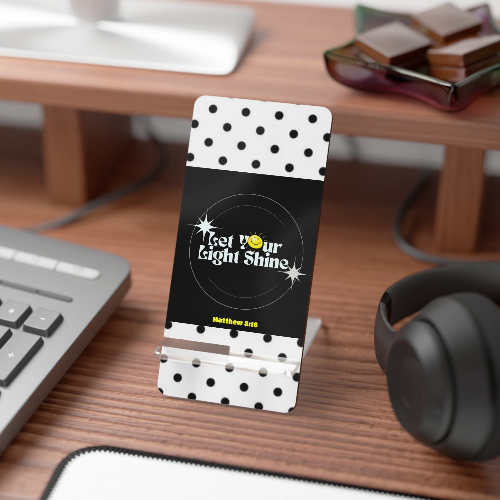 Phone Stand - Let Your Light Shine Display Stand for Smartphones