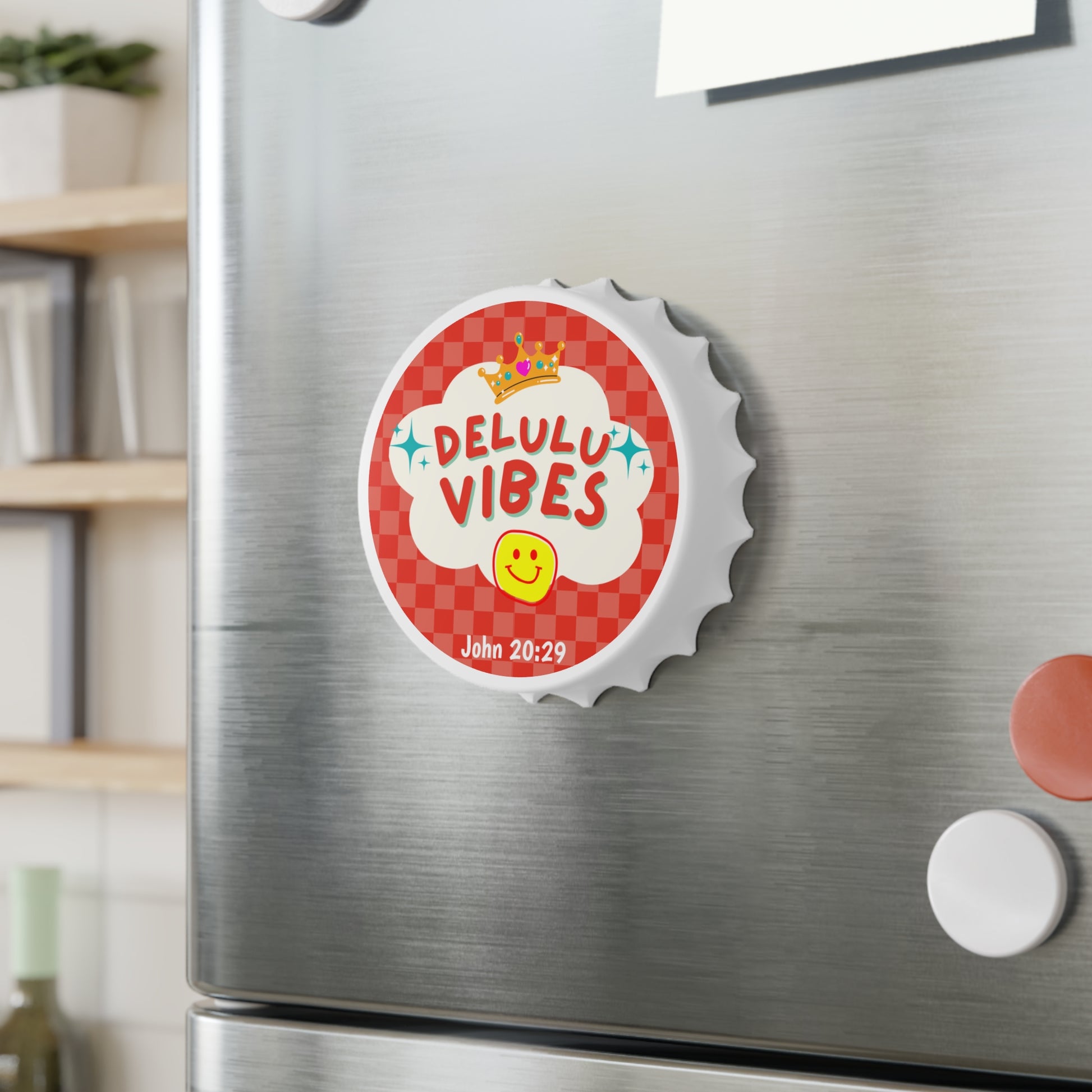 Bottle Opener - Delulu Vibes