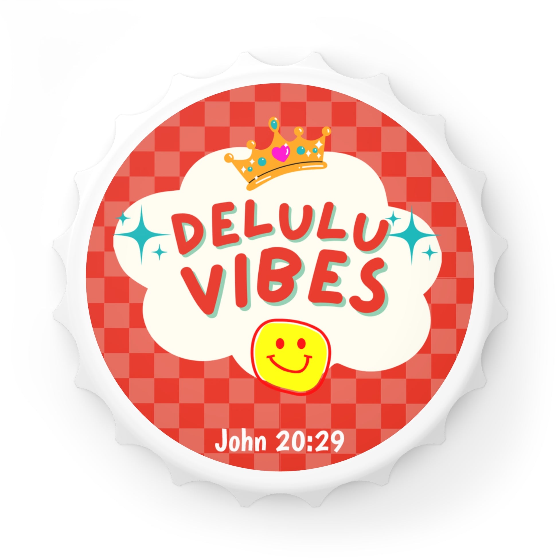Bottle Opener - Delulu Vibes